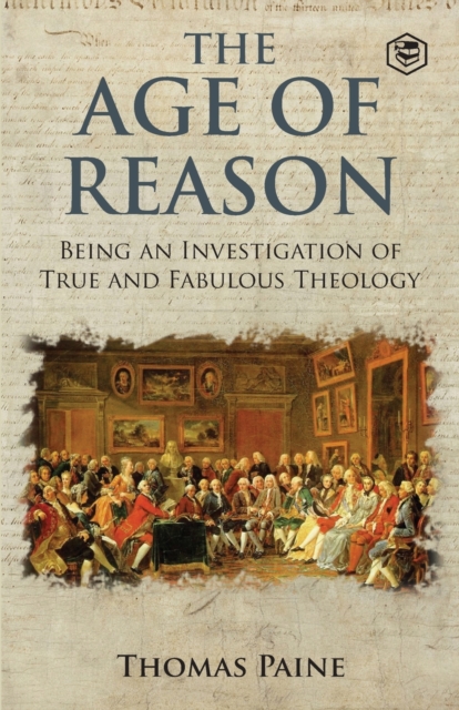 The Age of Reason - Thomas Paine (Writings of Thomas Paine), Paperback / softback Book