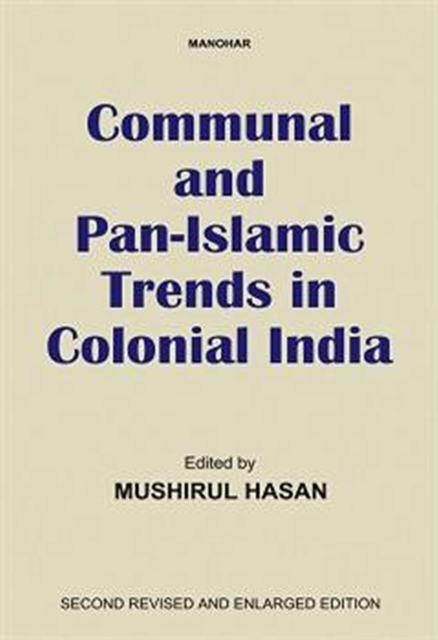 Communal and Pan-Islamic Trends in Colonial India, Hardback Book
