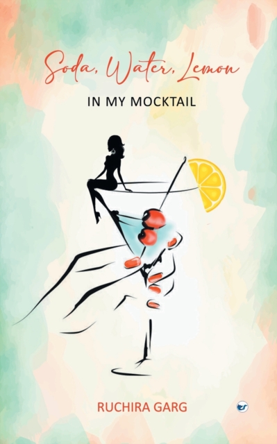 Soda, Water, Lemon In My Mocktail, Paperback / softback Book