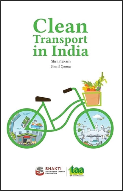 Clean Transport in India : The Pathway to Sustainable Transport, Paperback / softback Book
