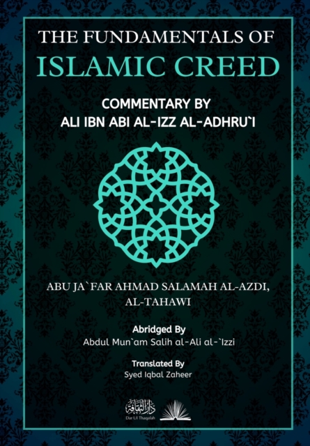 The Fundamentals of Islamic Creed : Commentary by Ali Ibn Abil Izz, Paperback / softback Book