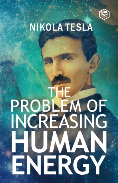 The Problem of Increasing Human Energy, Paperback / softback Book