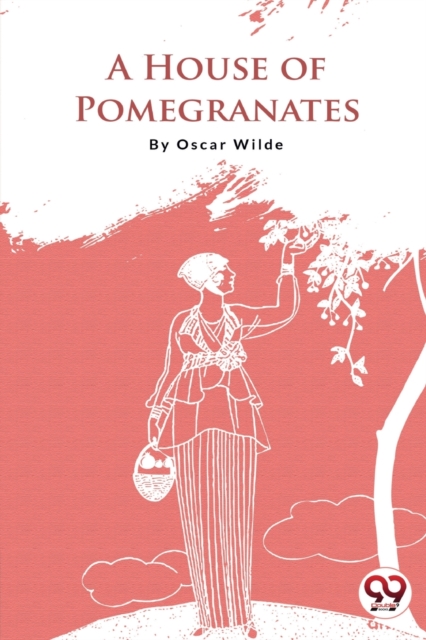 A House of Pomegranates, Paperback / softback Book