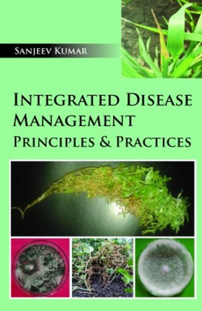 Integrated Disease Management: Principles & Practices, Hardback Book