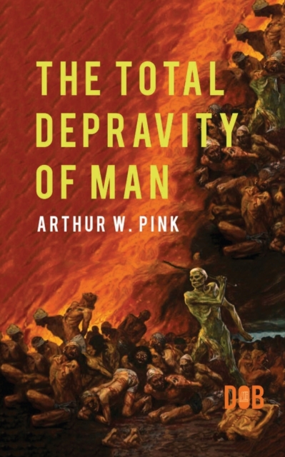 The Total Depravity of Man, Paperback / softback Book