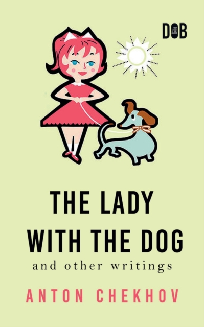 The Lady With The Dog And Other Writings, Paperback / softback Book