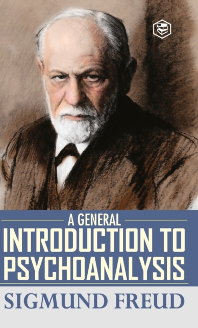 A General Introduction to Psychoanalysis, Hardback Book