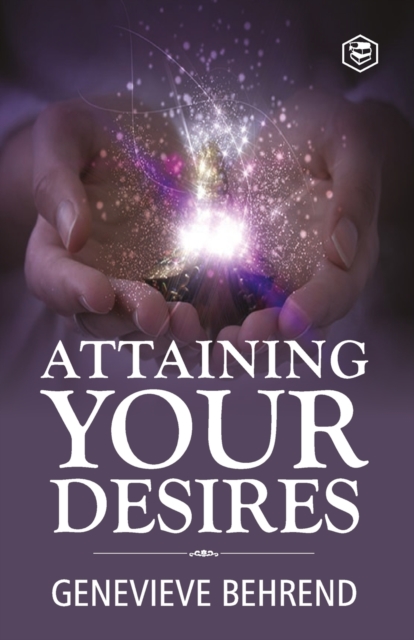 Attaining Your Desires, Paperback / softback Book