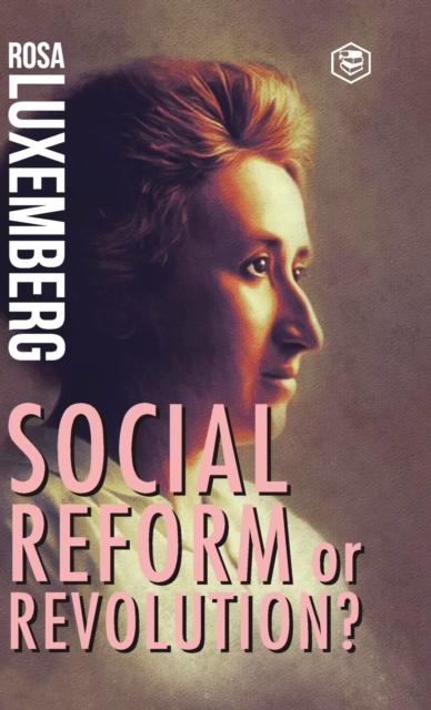 Reform or Revolution, Hardback Book