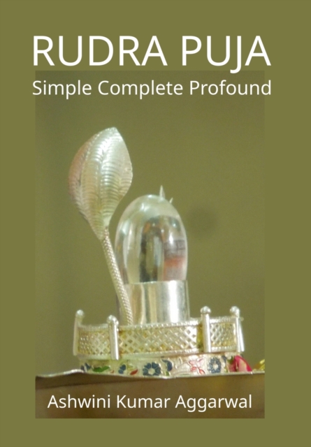 Rudra Puja : Simple Complete Profound, Hardback Book
