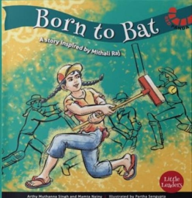Born to Bat : A Story Inspired by Mithali Raj, Paperback / softback Book