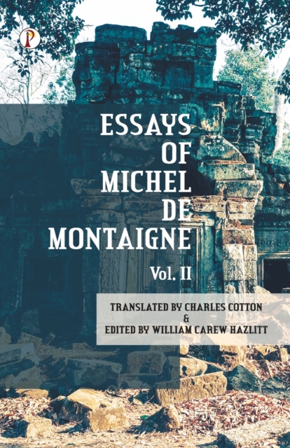 The Essays of Michel De Montaigne Vol II, Paperback / softback Book