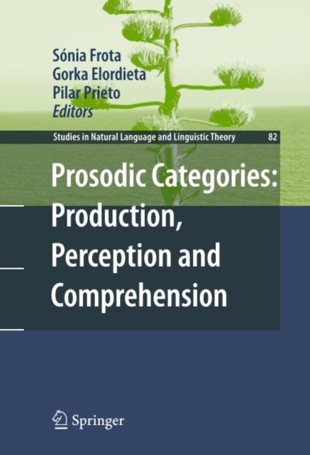 Prosodic Categories: Production, Perception and Comprehension, PDF eBook