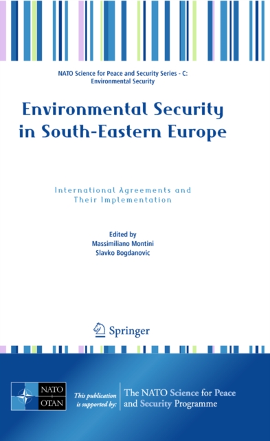 Environmental Security in South-Eastern Europe : International Agreements and Their Implementation, PDF eBook
