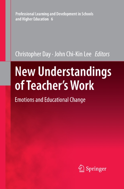New Understandings of Teacher's Work : Emotions and Educational Change, PDF eBook