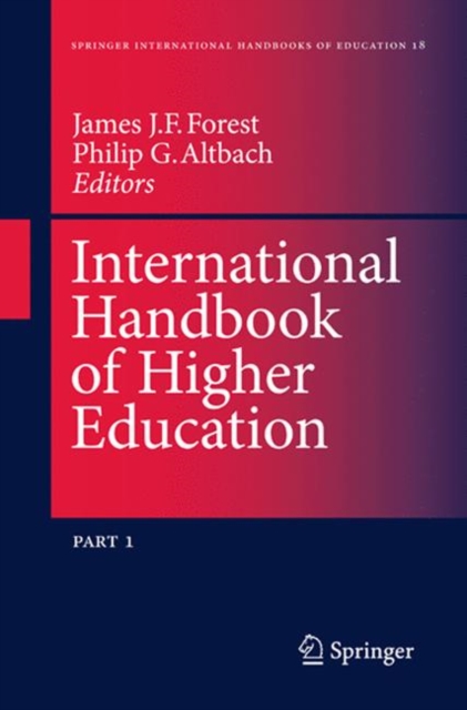 International Handbook of Higher Education : Part One: Global Themes and Contemporary Challenges, Part Two: Regions and Countries, Paperback / softback Book