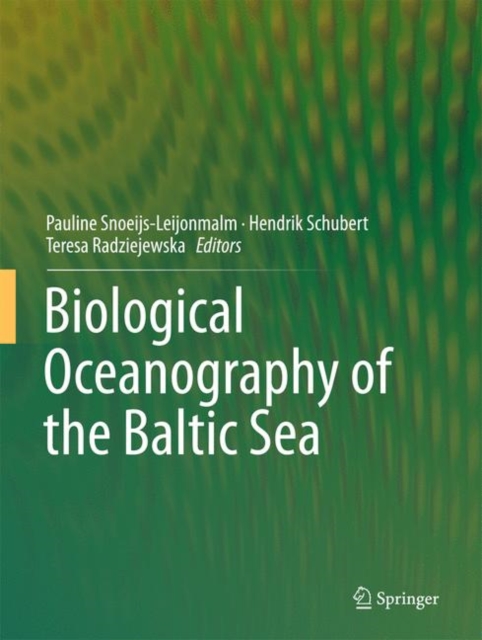 Biological Oceanography of the Baltic Sea, Hardback Book