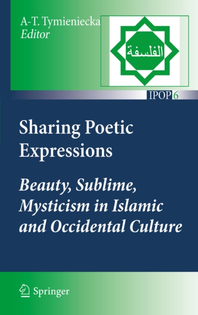 Sharing Poetic Expressions : Beauty, Sublime, Mysticism in Islamic and Occidental Culture, PDF eBook