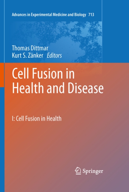 Cell Fusion in Health and Disease : I: Cell Fusion in Health, PDF eBook