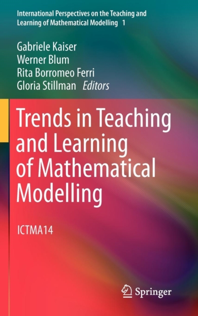 Trends in Teaching and Learning of Mathematical Modelling : ICTMA14, Hardback Book
