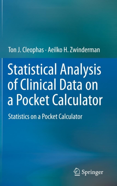 Statistical Analysis of Clinical Data on a Pocket Calculator : Statistics on a Pocket Calculator, Hardback Book