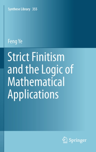 Strict Finitism and the Logic of Mathematical Applications, PDF eBook