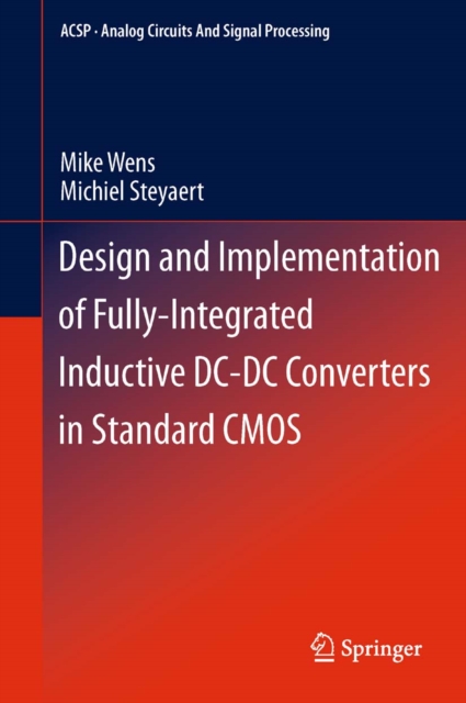 Design and Implementation of Fully-Integrated Inductive DC-DC Converters in Standard CMOS, PDF eBook