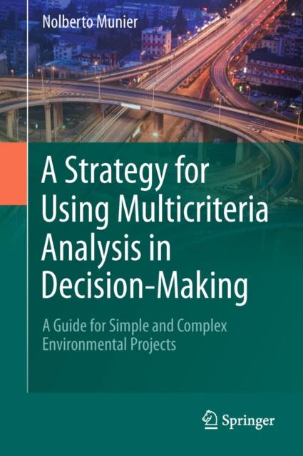 Strategy for Using Multicriteria Analysis in Decision-Making : A Guide ...