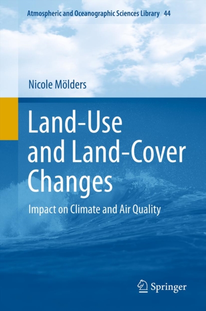 Land-Use and Land-Cover Changes : Impact on Climate and Air Quality, PDF eBook