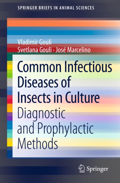 Common Infectious Diseases of Insects in Culture : Diagnostic and Prophylactic Methods, Paperback / softback Book