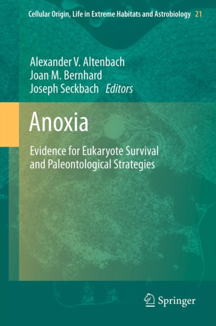 Anoxia : Evidence for Eukaryote Survival and Paleontological Strategies, Hardback Book