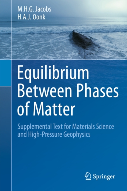 Equilibrium Between Phases of Matter : Supplemental Text for Materials Science and High-Pressure Geophysics, Hardback Book