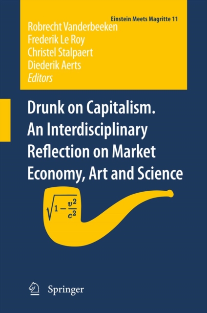 Drunk on Capitalism. An Interdisciplinary Reflection on Market Economy, Art and Science, PDF eBook
