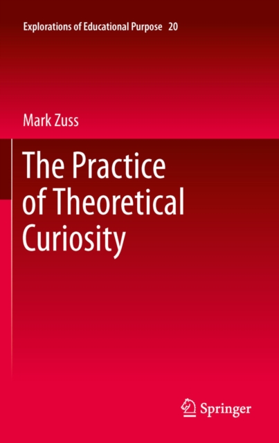 The Practice of Theoretical Curiosity, PDF eBook