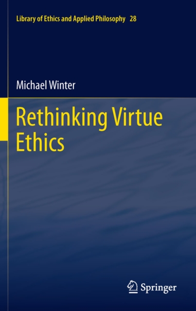 Rethinking Virtue Ethics, PDF eBook