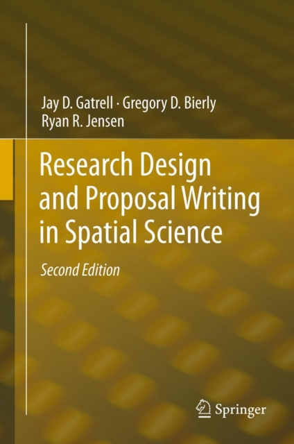 Research Design and Proposal Writing in Spatial Science : Second Edition, Hardback Book