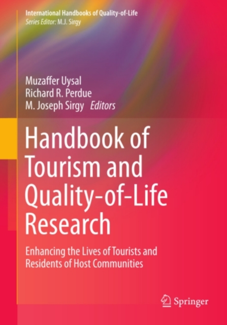 Handbook of Tourism and Quality-of-Life Research : Enhancing the Lives of Tourists and Residents of Host Communities, PDF eBook