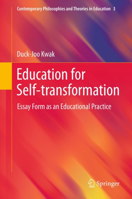 Education for Self-transformation : Essay Form as an Educational Practice, PDF eBook