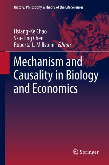 Mechanism and Causality in Biology and Economics, PDF eBook