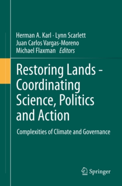 Restoring Lands - Coordinating Science, Politics and Action : Complexities of Climate and Governance, PDF eBook
