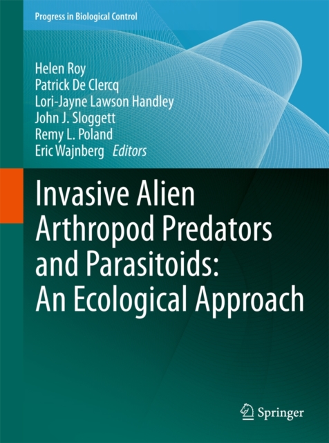 Invasive Alien Arthropod Predators and Parasitoids: An Ecological Approach, Hardback Book