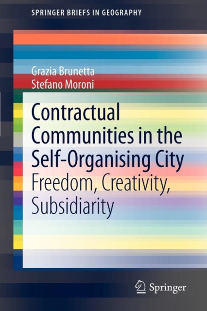 Contractual Communities in the Self-Organising City : Freedom, Creativity, Subsidiarity, Paperback / softback Book