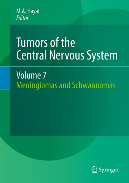 Tumors of the Central Nervous System, Volume 7 : Meningiomas and Schwannomas, Hardback Book