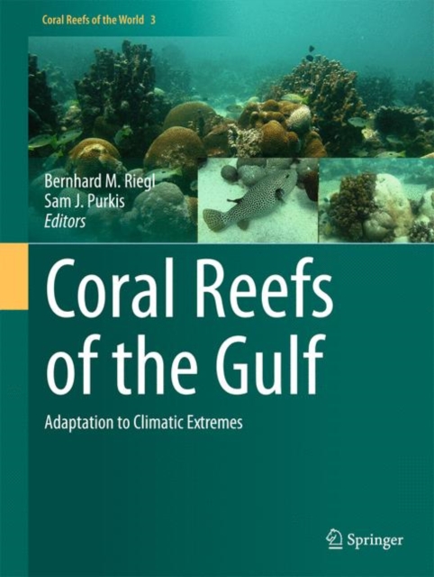 Coral Reefs of the Gulf : Adaptation to Climatic Extremes, Hardback Book