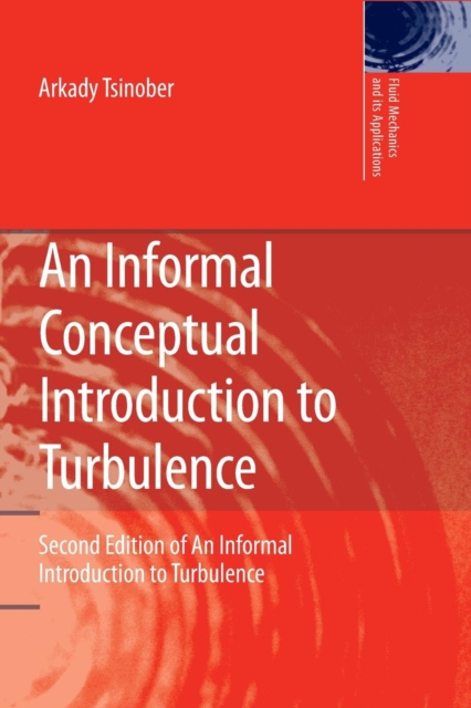 An Informal Conceptual Introduction to Turbulence : Second Edition of An Informal Introduction to Turbulence, Paperback / softback Book