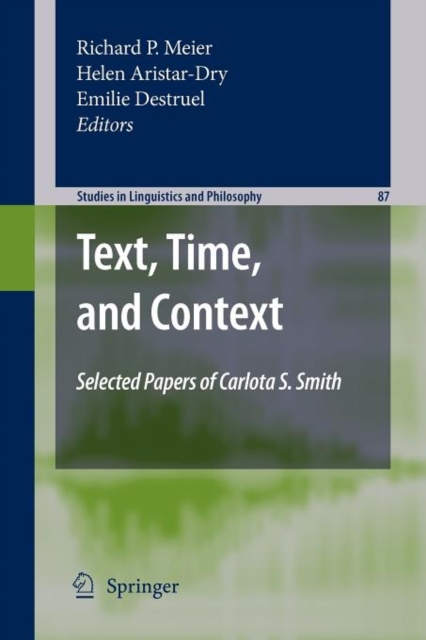 Text, Time, and Context : Selected Papers of Carlota S. Smith, Paperback / softback Book