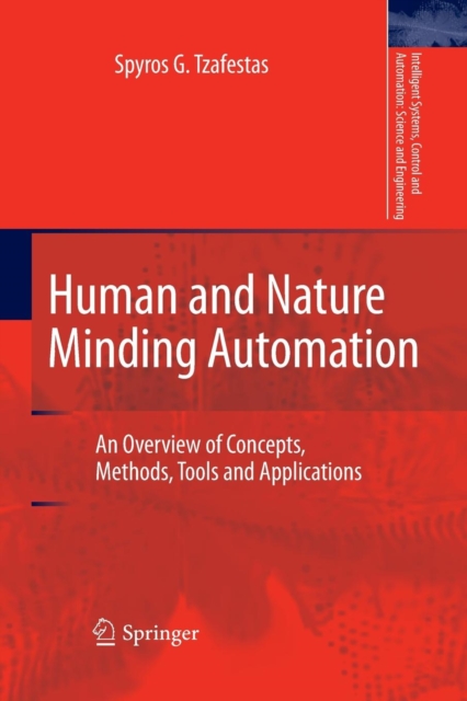 Human and Nature Minding Automation : An Overview of Concepts, Methods, Tools and Applications, Paperback / softback Book