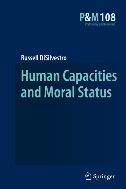 Human Capacities and Moral Status, Paperback / softback Book