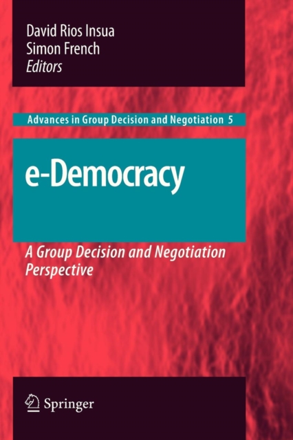 e-Democracy : A Group Decision and Negotiation Perspective, Paperback / softback Book