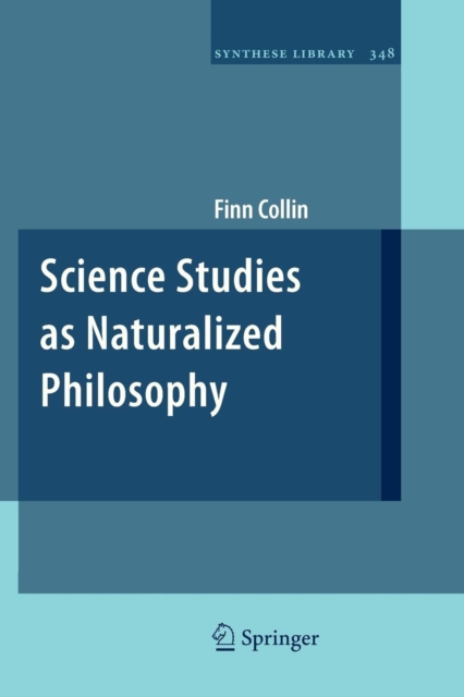 Science Studies as Naturalized Philosophy, Paperback / softback Book